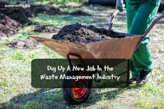 dig up a new job in the waste management industry